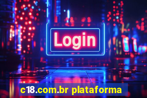 c18.com.br plataforma